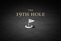 The 19th Hole